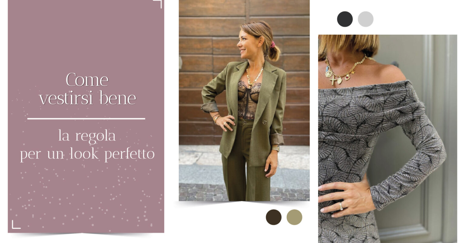 Come vestirsi bene: la regola per un look perfetto - Silk and Pepper